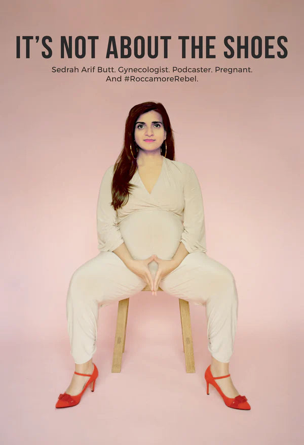 Sedrag Arif Butt, gynecologist, podcaster, mother and #roccamorerebel